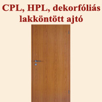 CPL, HPL, dekorfóliás és lakköntött ajtók